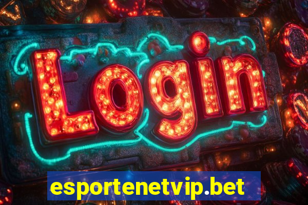 esportenetvip.bet - apostas online